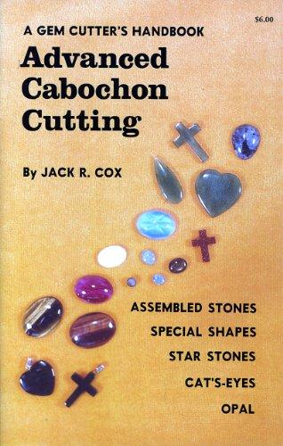 Advanced Cabochon Cutting
