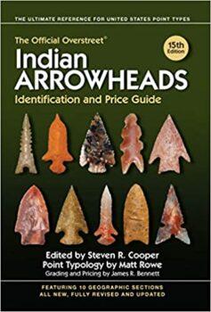 Indian Arrowheads-Identification and Price Guide