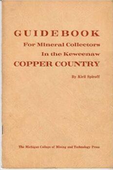 Guidebook for Mineral Collectors in the Keweenaw Copper Country