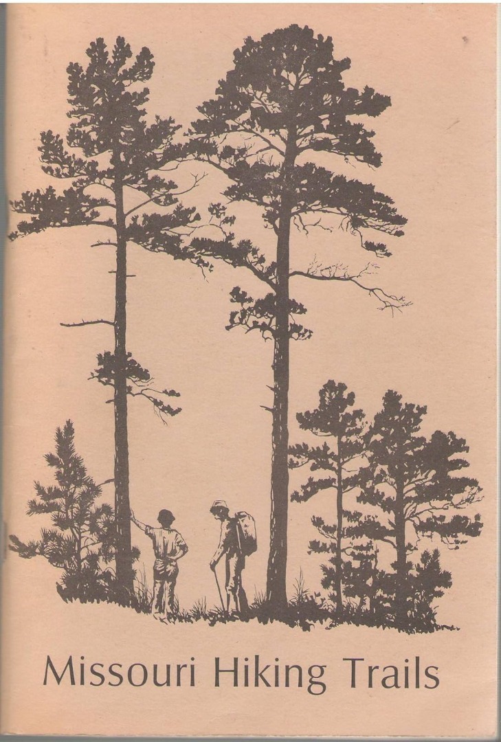 Missouri Hiking Trails - Updated and reprinted 1988
