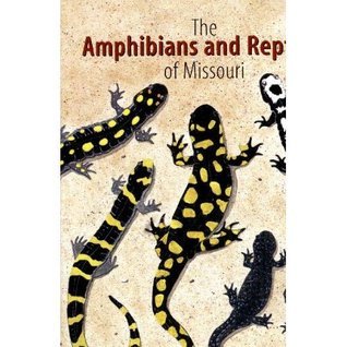 The Amphibians and Reptiles of Missouri - second edition